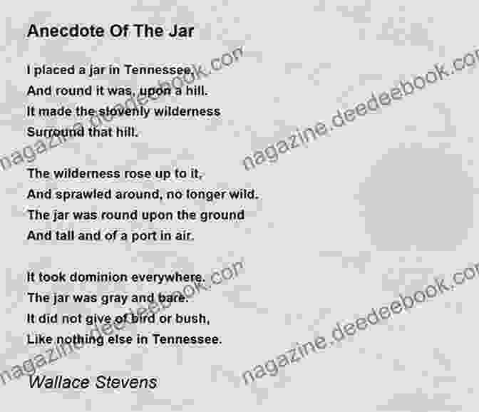 Anecdote Of The Jar By Wallace Stevens, An Evocative Poem From Harmonium That Explores The Transformative Power Of Observation Harmonium (Dover Thrift Editions: Poetry)