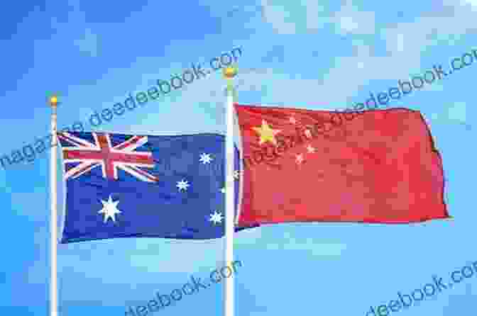 Australian And Chinese Flags Waving Side By Side Dragon And Kangaroo: Australia And China S Shared History From The Goldfields To The Present Day