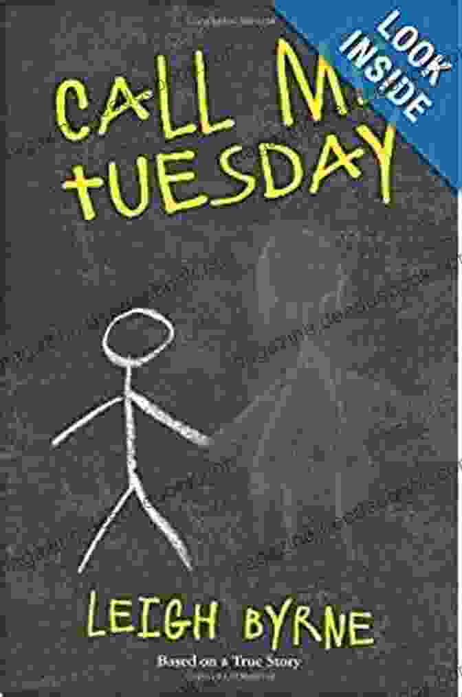 Cover Image Of The Novel 'Call Me Tuesday' By Leigh Byrne, Featuring A Woman With Blonde Hair Looking Over Her Shoulder At The Reader Call Me Tuesday: Based On A True Story (Call Me Tuesday 1)