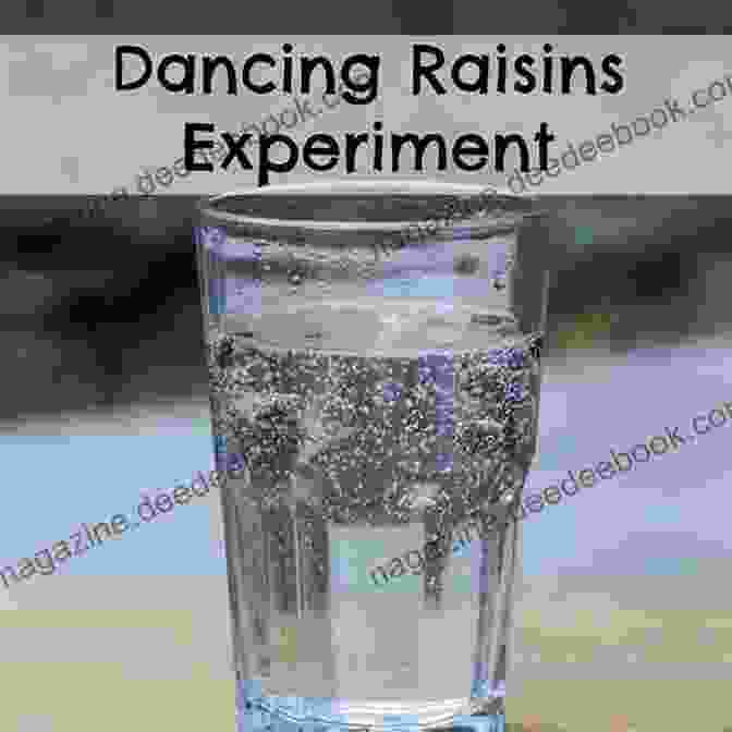 Dancing Raisins Experiment Creative Chemistry Experiments Chemistry For Beginners Children S Science Experiment