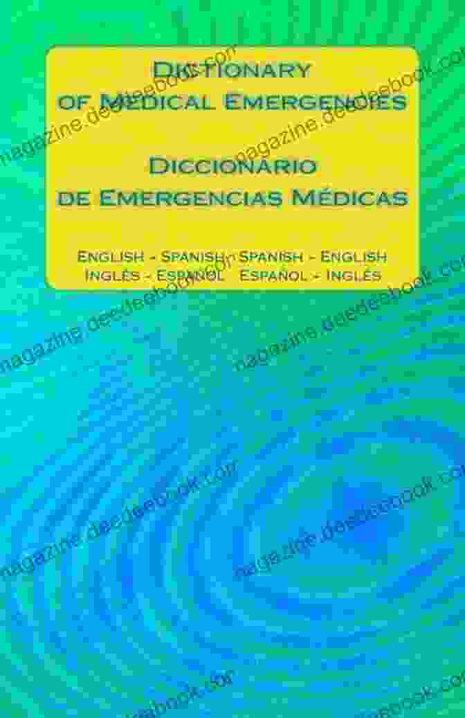 Dictionary Of Medical Emergencies Book On A Table Dictionary Of Medical Emergencies / Diccionario De Emergencias Medicas: English Spanish Ingles Espanol