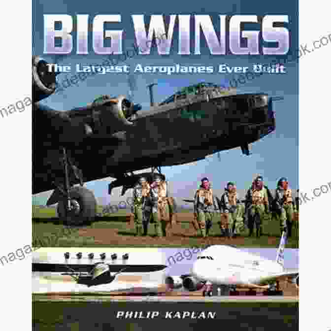 Pen And Sword Large Format Aviation Books, A Glimpse Into The Stories Behind The Largest Aeroplanes Ever Built Big Wings: The Largest Aeroplanes Ever Built (Pen And Sword Large Format Aviation Books)