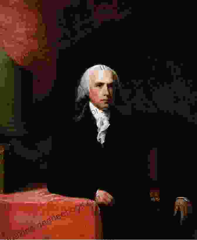 Portrait Of James Madison Journal Of The Federal Convention: Volumes 1 2 (Fully Illustrated)
