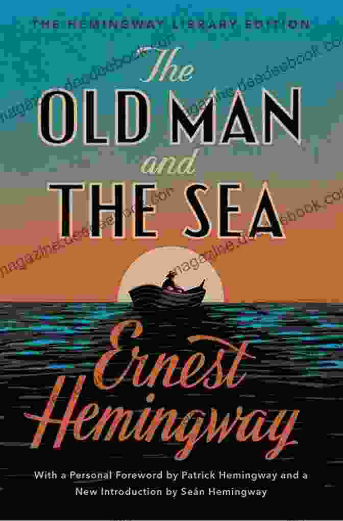 The Hemingway Library Edition The Old Man And The Sea: The Hemingway Library Edition