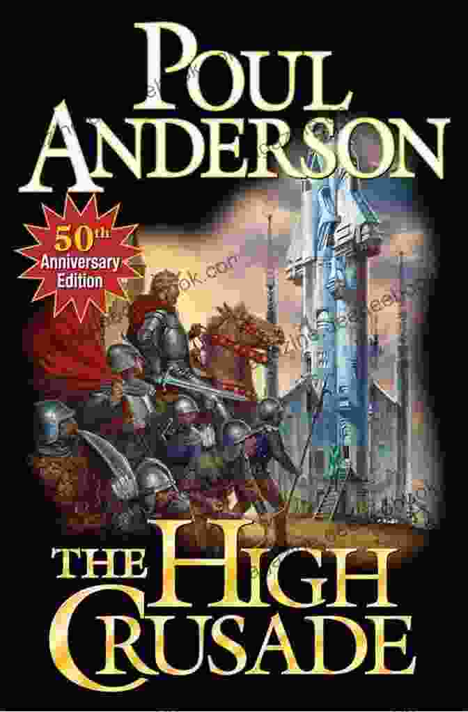 The High Crusade By Poul Anderson The High Crusade Poul Anderson