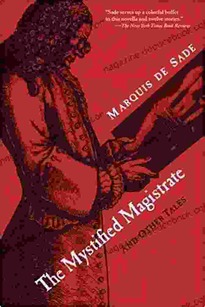 The Mystified Magistrate, A Cunning Investigator Who Exposes The Truth Through His Wit And Incisive Observations The Mystified Magistrate: And Other Tales