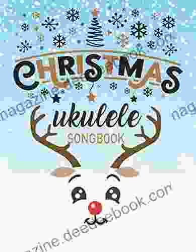 Christmas Ukulele Songbook: 27 Easy Ukulele Songs For Christmas I Colorful Songbook For Kids And Adults Music Xmas Gifts