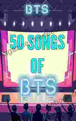 50 Songs Of BTS Tony Russell