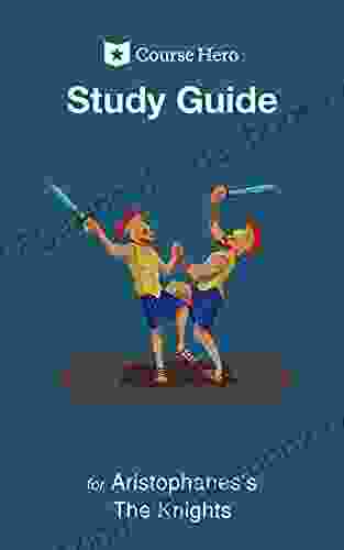 Study Guide For Aristophanes S The Knights