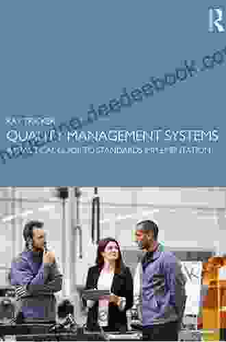 Quality Management Systems: A Practical Guide To Standards Implementation