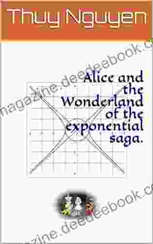Alice And The Wonderland Of The Exponential Saga