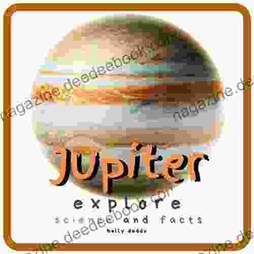 Jupiter Explore Science And Facts: All About The Planet Jupiter Space For Kids Coloring Page Children S Aeronautics Space (Kid S Guide 3)