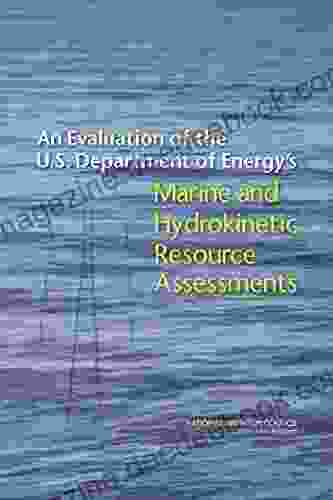 An Evaluation Of The U S Department Of Energy S Marine And Hydrokinetic Resource Assessments