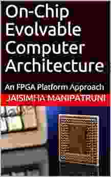 On Chip Evolvable Computer Architecture: An FPGA Platform Approach