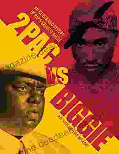 2pac Vs Biggie: An Illustrated History Of Rap S Greatest Battle