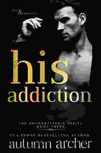 His Addiction: An Irish Billionaire Romantic Suspense (The Unforgettable 3)