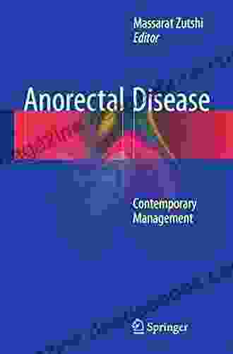 Anorectal Disease: Contemporary Management Max Monroe