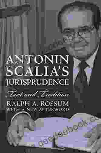Antonin Scalia S Jurisprudence: Text And Tradition