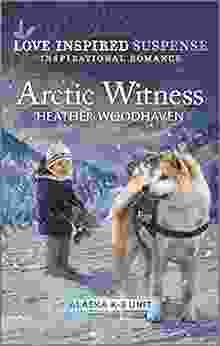 Arctic Witness (Alaska K 9 Unit 6)