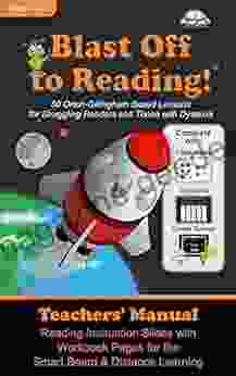 Blast Off To Reading Teachers Manual For Presentation: 50 Orton Gillingham Based Lessons For Struggling Readers And Those With Dyslexia