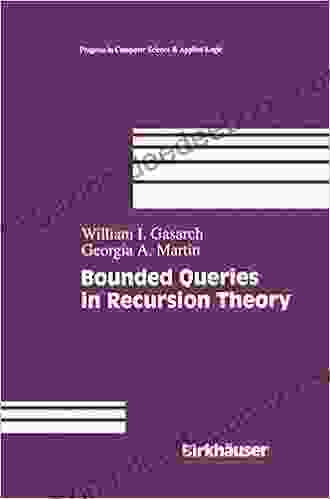 Bounded Queries In Recursion Theory (Progress In Computer Science And Applied Logic 16)