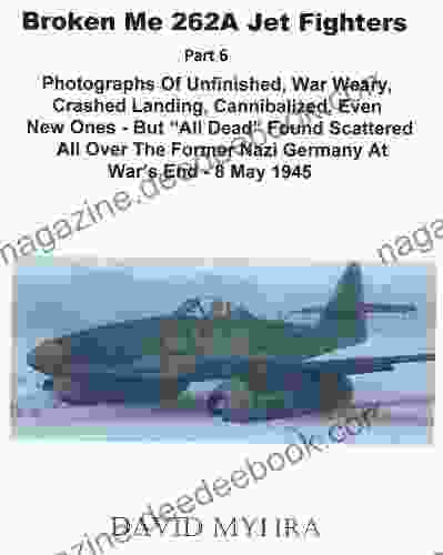 Broken Me 262 Jet Fighters (Part 6) (Broken Me262 Jet Fighters)