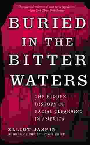 Buried In The Bitter Waters: The Hidden History Of Racial Cleansing In America