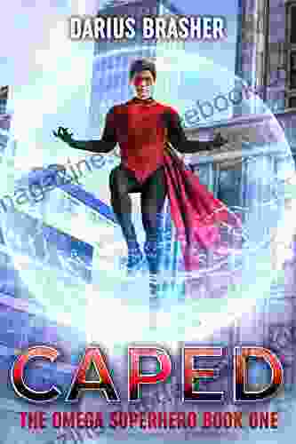 Caped: The Omega Superhero One (Omega Superhero 1)