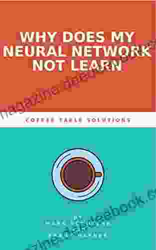 Why Does My Neural Network Not Learn?: Coffee Table Solutions For Deep Learning