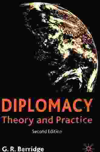 Diplomacy: Theory And Practice G R Berridge