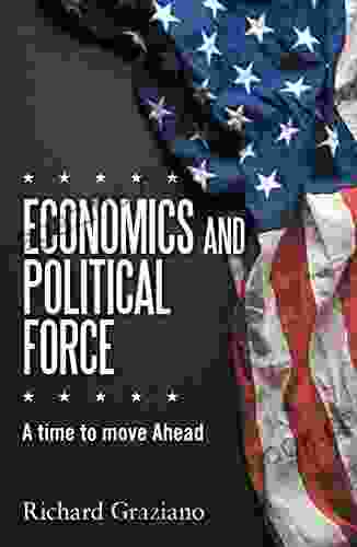Economics And Political Force: A Time To Move Ahead