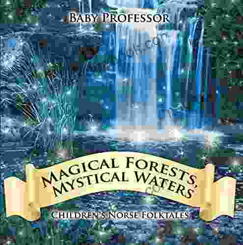 Magical Forests Mystical Waters Children S Norse Folktales