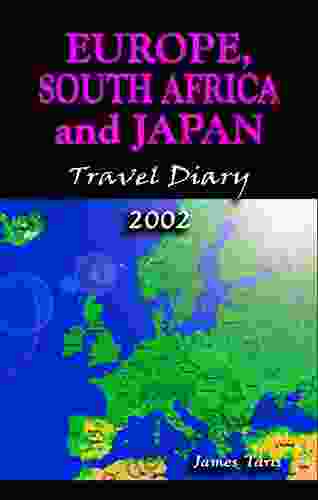 Europe South Africa And Japan Travel Diary 2002