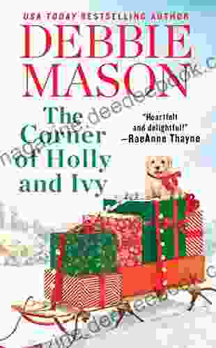 The Corner Of Holly And Ivy: A Feel Good Christmas Romance (Harmony Harbor 7)