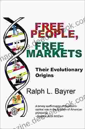 Free People Free Markets: Their Evolutionary Origin