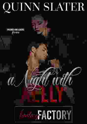 A Night With Kelly: A Friends To Lovers Short Story (Fantasy Factory 6)