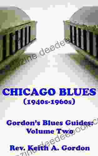 Chicago Blues (1940s 1960s): Gordon S Blues Guides Volume Two