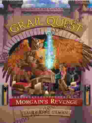 Grail Quest #2: Morgain S Revenge Laura Anne Gilman