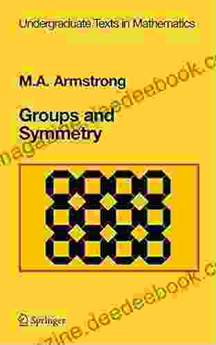 Groups And Symmetry (Undergraduate Texts In Mathematics)