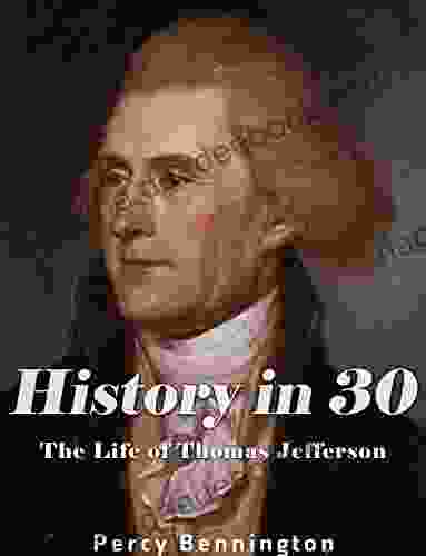 History In 30: The Life Of Thomas Jefferson