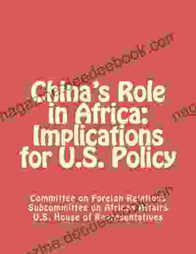 China S Role In Africa: Implications For U S Policy