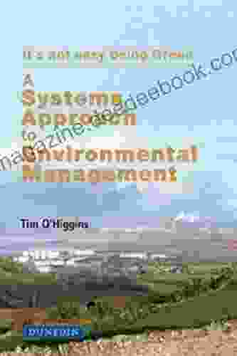 Systems Approach To Environmental Management: It S Not Easy Being Green