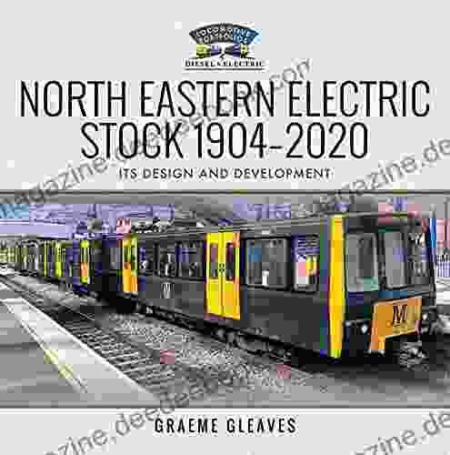 North Eastern Electric Stock 1904 2024: Its Design And Development (Locomotive Portfolio Diesel And Electric)