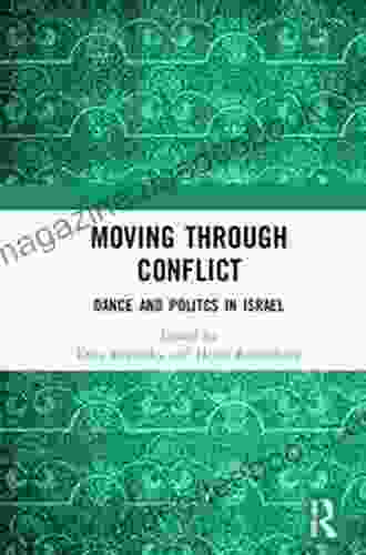 Moving Through Conflict: Dance And Politcs In Israel