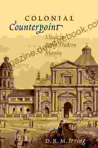 Colonial Counterpoint: Music In Early Modern Manila (Currents In Latin American And Iberian Music)