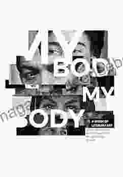 My Body My Body: A Of Literary Art Poetry
