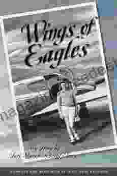 Wings Of Eagles: My Story By Sari March Schnepf Terry