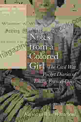 Notes From A Colored Girl: The Civil War Pocket Diaries Of Emilie Frances Davis (Women S Diaries And Letters Of The South)