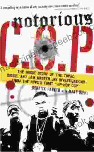 Notorious C O P : The Inside Story Of The Tupac Biggie And Jam Master Jay Investigations From NYPD S First Hip Hop Cop