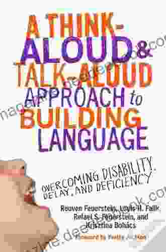 A Think Aloud And Talk Aloud Approach To Building Language: Overcoming Disability Delay And Deficiency: Overcoming Disability Delay And Deficiency (0)